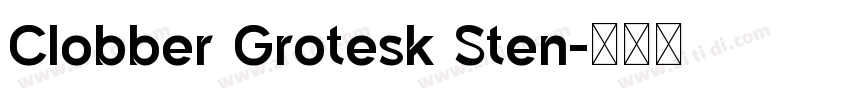 Clobber Grotesk Sten字体转换